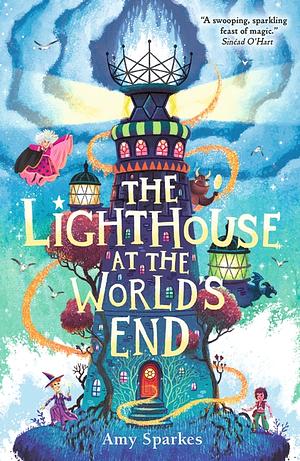 The Lighthouse at the World's End by Amy Sparkes