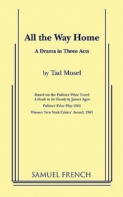 All the Way Home by Tad Mosel