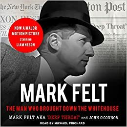 A G-Man's Life: The FBI, Being 'Deep Throat, ' and the Struggle for Honor in Washington by John O'Connor, Mark Felt