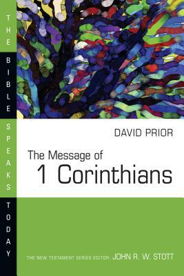 The Message of Corinthians 1 by David Prior