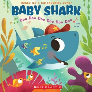 Baby Shark: Doo Doo Doo Doo Doo Doo (a Baby Shark Book) by 