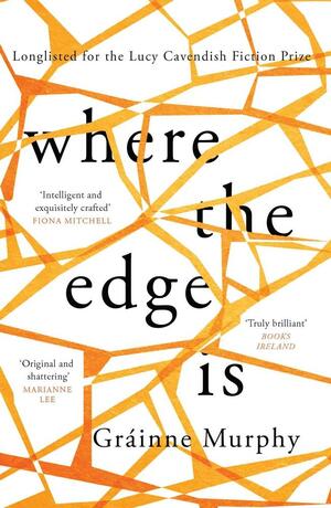 Where the Edge Is by Gráinne Murphy