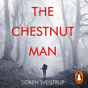 The Chestnut Man by Søren Sveistrup