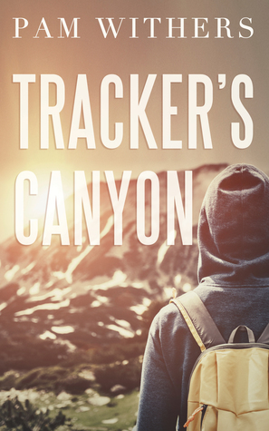 Tracker's Canyon by Pam Withers