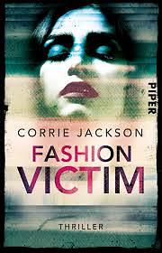 Fashion victim: Thriller by Corrie Jackson