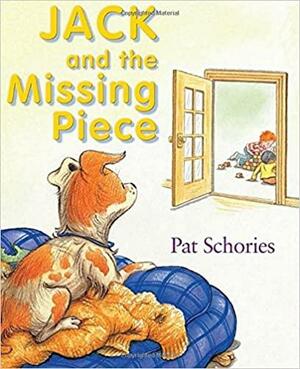 Jack and the Missing Piece by Pat Schories