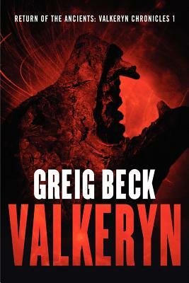 Return of the Ancients: The Valkeryn Chronicles Book 1 by Greig Beck