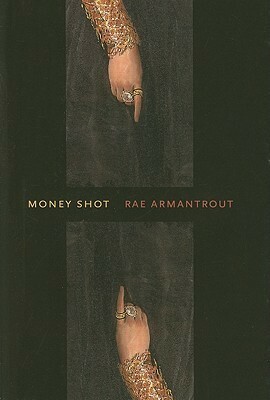 Money Shot by Rae Armantrout