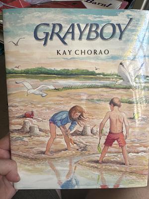 Grayboy by Kay Chorao