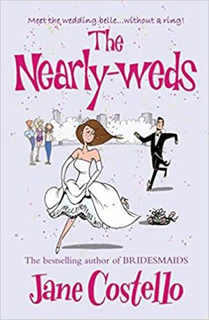 The Nearly-Weds - Pernikahan yang Tertunda by Jane Costello