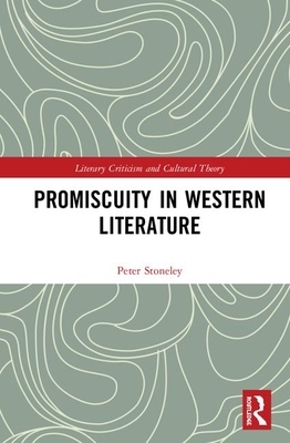 Promiscuity in Western Literature by Peter Stoneley