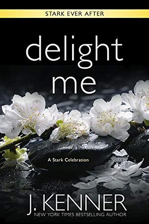 Delight Me by J. Kenner