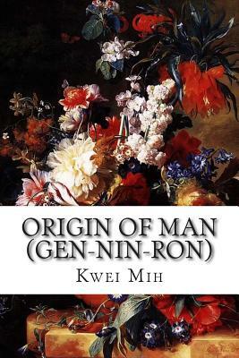 Origin of Man (Gen-Nin-Ron) by Kwei Fung Tsung Mih
