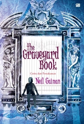 The Graveyard Book - Cerita dari Pemakaman by Neil Gaiman, Lulu Wijaya