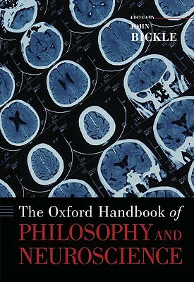 The Oxford Handbook of Philosophy and Neuroscience by 