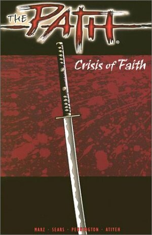 The Path: Crisis of Faith by Bart Sears, Ron Marz