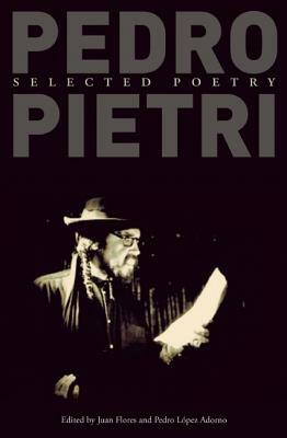 Pedro Pietri: Selected Poetry by Pedro Pietri