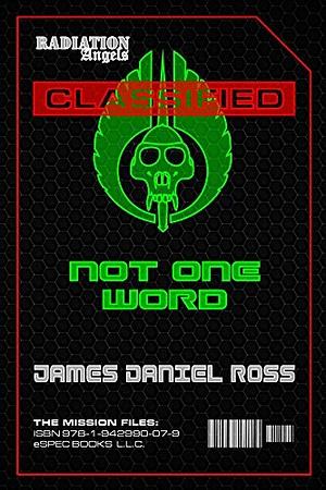 Not One Word by James Daniel Ross