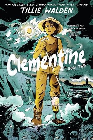 Clementine Vol. 2 by Tillie Walden, Tillie Walden