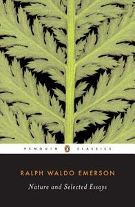 Nature and Selected Essays by Ralph Waldo Emerson