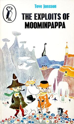 The Exploits of Moominpappa by Tove Jansson