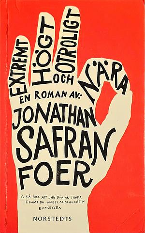 Extremt högt och otroligt nära by Jonathan Safran Foer