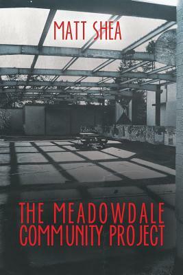 The Meadowdale Community Project by Matt Shea