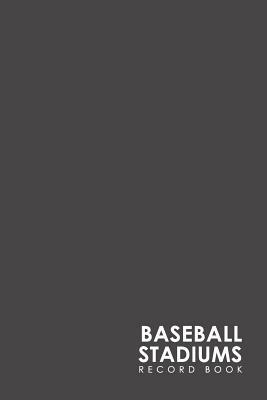Baseball Stadiums Record Book by Rogue Plus Publishing