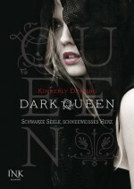 Dark Queen: Schwarze Seele, schneeweißes Herz by Kimberly Derting, Tanja Ohlsen, Ugla Huld Hauksdóttir