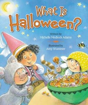 What Is Halloween? by Michelle Medlock Adams