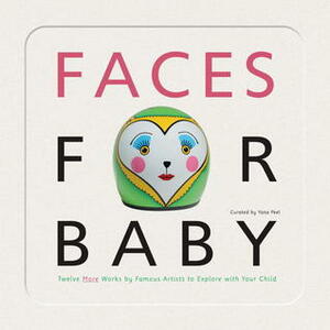 Faces for Baby: An Art for Baby Book by Yana Peel