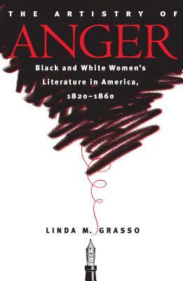 Artistry of Anger by Linda M. Grasso