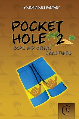 Pocket Hole 2: Boys and Other Irritants by Chris Weston