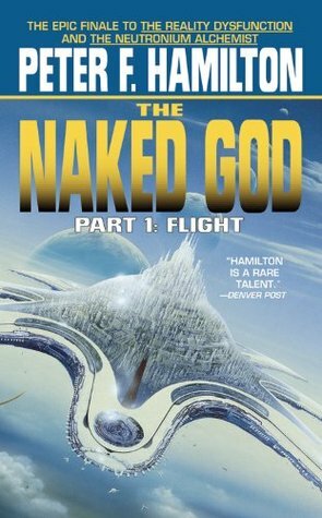 The Naked God Part 1: Flight by Peter F. Hamilton