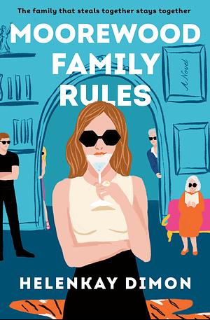 Moorewood Family Rules: A Novel by HelenKay Dimon