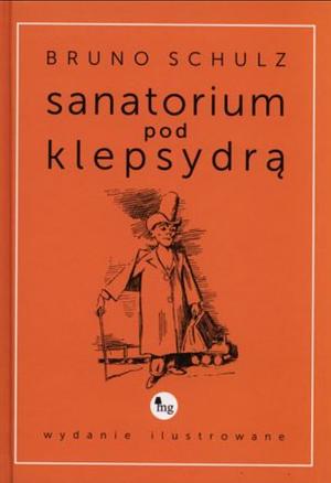 Sanatorium pod Klepsydrą by Bruno Schulz