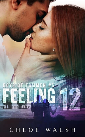 Feeling 12 by Chloe Walsh
