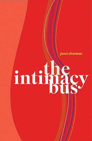 The Intimacy Bus by Janet Charman