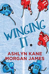 Winging It by Ashlyn Kane, Morgan James