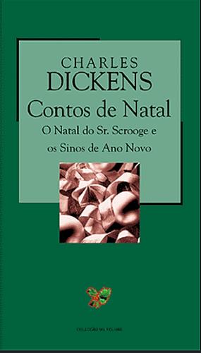 Contos de Natal: O Natal do Sr. Scrooge e Os Sinos de Ano Novo by Charles Dickens