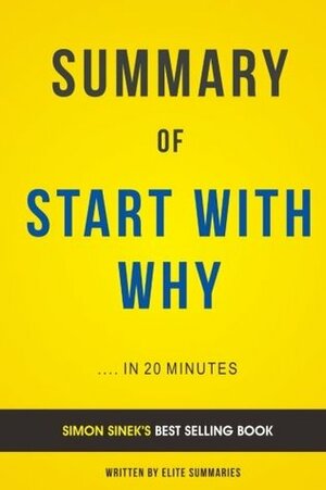 Start With Why: by Simon Sinek | Summary & Analysis by 