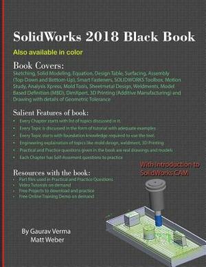 SolidWorks 2018 Black Book by Matt Weber, Gaurav Verma