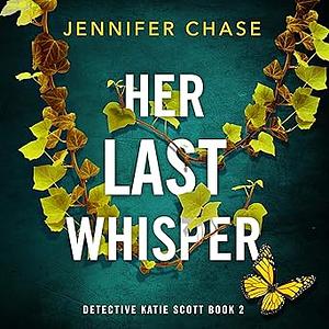 Her Last Whisper by Jennifer Chase