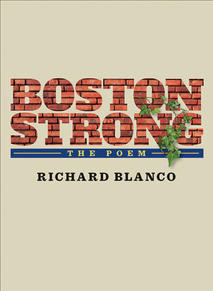Boston Strong: The Poem by Richard Blanco