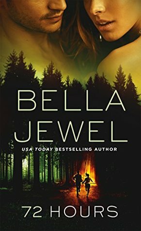 72 Hours by Bella Jewel