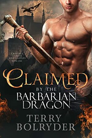 Claimed by the Barbarian Dragon by Terry Bolryder
