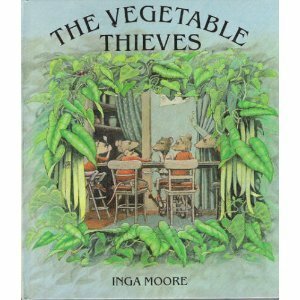 Vegetable Thieves by Inga Moore