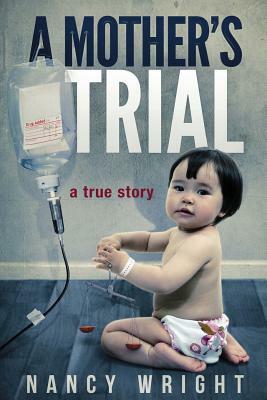 A Mother's Trial by Nancy Wright