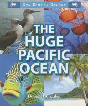 The Huge Pacific Ocean by Doreen Gonzales