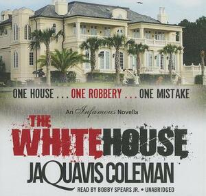 The White House by JaQuavis Coleman